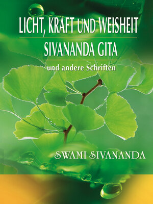 cover image of Licht, Kraft und Weisheit, Sivananda Gita und andere Schriften
